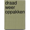 Draad weer oppakken door Ryt Veltman