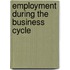 Employment during the business cycle