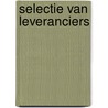 Selectie van leveranciers by F. Pleijster