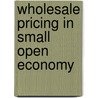 Wholesale pricing in small open economy door Dalen