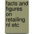 Facts and figures on retailing nl etc