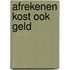 Afrekenen kost ook geld