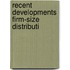 Recent developments firm-size distributi