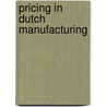 Pricing in dutch manufacturing by Thurik
