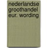 Nederlandse groothandel eur. wording door Boekesteyn