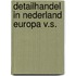 Detailhandel in nederland europa v.s.