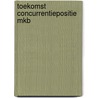 Toekomst concurrentiepositie MKB door Marius van Leeuwen