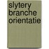 Slytery branche orientatie