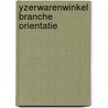 Yzerwarenwinkel branche orientatie door Willemse