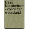 Klaas Kloosterboer - conflict en weerstand by Julie Benschop