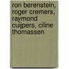 Ron Berenstein, Roger Cremers, Raymond Cuijpers, Ciline Thomassen by Unknown