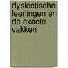 Dyslectische leerlingen en de exacte vakken door R. Kleijnen