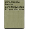 Stimulerende lees- en schrijfactiviteiten in de onderbouw door M. van Kleef