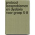 Protocol leesproblemen en dyslexie voor groep 5-8