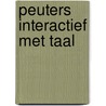 Peuters interactief met taal door W. van Elsacker