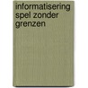 Informatisering spel zonder grenzen door Kimman