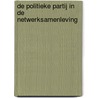 De politieke partij in de netwerksamenleving door A. Jonk