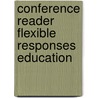 Conference reader flexible responses education door Onbekend