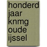 Honderd jaar KNMG Oude IJssel door A.H. Schaars