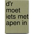 D'r moet iets met apen in