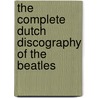 The complete Dutch discography of The Beatles door A. Moltmaker