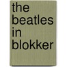 The Beatles in Blokker door A. Moltmaker