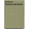 Amiens' reiswoordenboek door S.A.F. Amien