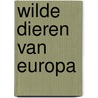 Wilde dieren van europa door Mathiason