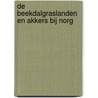 De beekdalgraslanden en akkers bij Norg by T.A.F. de Goede