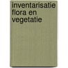 Inventarisatie flora en vegetatie door A.J.G.A. Rossenaar