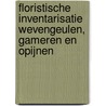 Floristische inventarisatie Wevengeulen, Gameren en Opijnen by R. Beringen