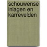 Schouwense inlagen en karrevelden by A.J.J. Lemaire