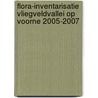 Flora-inventarisatie Vliegveldvallei op Voorne 2005-2007 door b.J. Vreeken