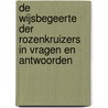 De wijsbegeerte der Rozenkruizers in vragen en antwoorden by Max Heindel