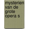 Mysterien van de grote opera s by Heindel