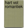 Hart vol Romantiek door W. den Braver