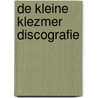 De kleine klezmer discografie door C. van Sliedregt