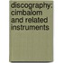 Discography: Cimbalom and related instruments