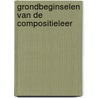 Grondbeginselen van de compositieleer by C. van Sliedregt