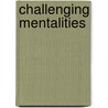 Challenging mentalities door P.D. Jaffe