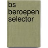 Bs beroepen selector door Prins