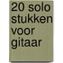 20 solo stukken voor gitaar