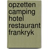 Opzetten camping hotel restaurant frankryk door Onbekend