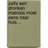 Zelfs een dronken matroos moet eens naar huis... by Geert Mak