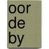 Oor de by