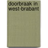 Doorbraak in West-Brabant by Th.M. van der Weijden