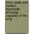 Nitric oxide and carbon monoxide diffusing capacity of the lung