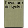 L'Aventure de Kyoko by V. Ehsani