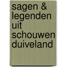 Sagen & legenden uit Schouwen Duiveland by A. de Man