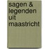 Sagen & legenden uit Maastricht